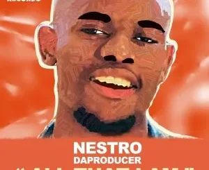 Nestro DaProducer – All that I am