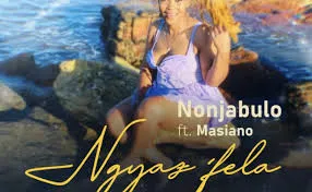 Nonjabulo Ft. Masiano – Ngyaz’fela Nonjabulo – Ngyaz’fela Ft. Masiano