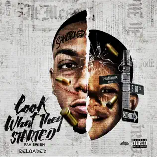 Rah Swish – Look What They Started (Reloaded)