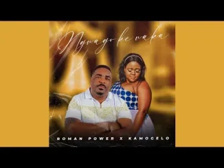 Roman Power & Kamogelo – Ngwago Ke Waka Roman Power & Kamogelo Ngwago Ke Waka