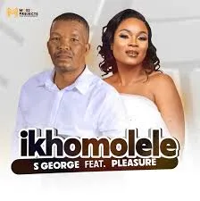 S George – Ikhomolele Ft. Pleasure S George – Ikhomolele Ft. Pleasure