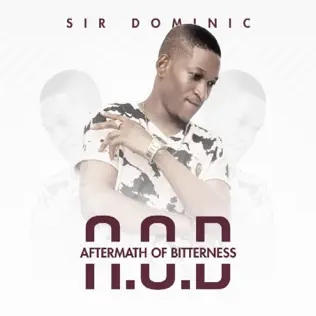 SIR Dominic, Master Kraft, Davido, Anachruzy, Doath & Ayomi – Aftermath of Bitterness SIR Dominic, Master Kraft, Davido, Anachruzy, Doath & Ayomi – Aftermath of Bitterness
