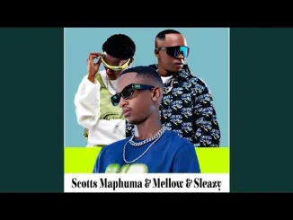 Scotts Maphuma, Xduppy, Mellow & Sleazy feat. Amu Classic & Kappie – Suka man Soh Scotts Maphuma, Xduppy, Mellow & Sleazy Suka man Soh (Official Audio) feat. Amu Classic & Kappie