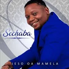 Sechaba – Jeso Oa Mamela Sechaba – Jeso Oa Mamela