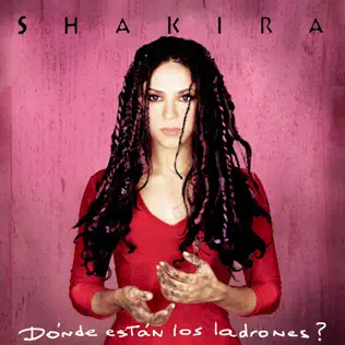 Shakira – Dónde Están Los Ladrones