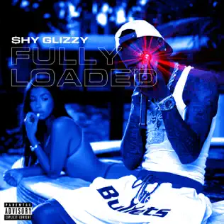 Shy Glizzy – Fully Loaded Shy Glizzy – Fully Loaded