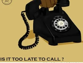 Sir LSG Ft. DJ SoulDIva feat. Mo-T The Bless, The Bless & Mo-T – Is It Too Late To Call? Sir LSG – Is It Too Late To Call Ft. DJ SoulDIva feat. Mo T The Bless, The Bless & Mo T