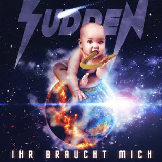Sudden – IHR BRAUCHT MICH Sudden – IHR BRAUCHT MICH