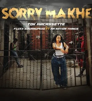 TDK Macassette – Sorry Makhe ft Fluxx, TurnUpKiid & Mr Nation Thingz TDK Macassette – Sorry Makhe ft Fluxx, TurnUpKiid & Mr Nation Thingz