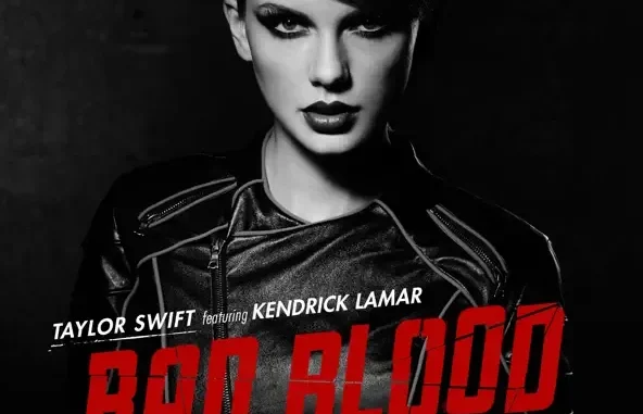 Taylor Swift Bad Blood (feat. Kendrick Lamar) Taylor Swift Bad Blood (feat. Kendrick Lamar)