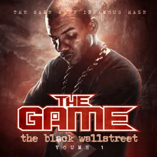 The Game & DJ Infamous Haze – The Black Wallstreet, Vol. 1 The Game & DJ Infamous Haze – The Black Wallstreet, Vol. 1