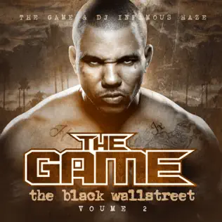 The Game & DJ Infamous Haze – The Black Wallstreet, Vol. 2 The Game & DJ Infamous Haze – The Black Wallstreet, Vol. 2