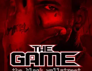 The Game & DJ Infamous Haze – The Black Wallstreet, Vol. 5
