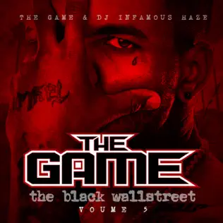 The Game & DJ Infamous Haze – The Black Wallstreet, Vol. 5 The Game & DJ Infamous Haze – The Black Wallstreet, Vol. 5
