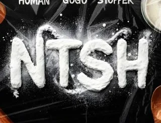 Thuto The Human – NTSH ft DBN Gogo & Dj Stopper