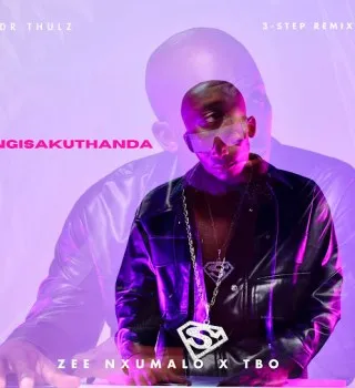 Zee Nxumalo – Ngisakuthanda (3 step Remix) ft. TBO & Dr Thulz Zee Nxumalo – Ngisakuthanda (3 step Remix) ft. TBO & Dr Thulz