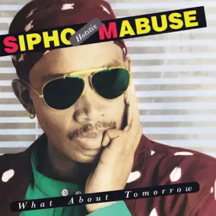 Sipho 'Hotstix' Mabuse – What About Tomorrow? Sipho 'Hotstix' Mabuse – What About Tomorrow?