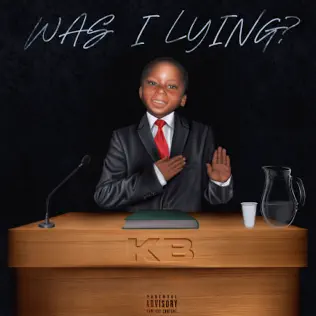KB – Was I Lying ? KB – Was I Lying ?