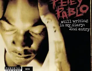 ALBUM: Petey Pablo – Still Writing In My Diary: 2nd Entry Petey Pablo – Still Writing In My Diary: 2nd Entry