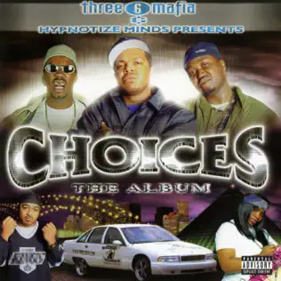 Three 6 Mafia – Choices: The Album Three 6 Mafia – Choices: The Album