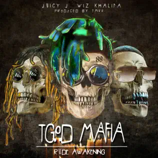 Juicy J, Wiz Khalifa & TM88 – TGOD Mafia: Rude Awakening Juicy J, Wiz Khalifa & TM88 – TGOD Mafia: Rude Awakening