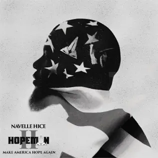 Navelle Hice – Hopeman 2: Make America Hope Again Navelle Hice – Hopeman 2: Make America Hope Again