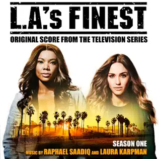 Raphael Saadiq & Laura Karpman – L.A.'s Finest: Season One (Original Score From the Television Series Raphael Saadiq & Laura Karpman – L.A.'s Finest: Season One (Original Score From the Television Series