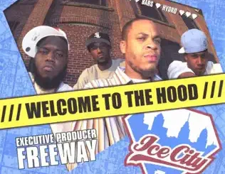 Freeway – Ice City: Welcome to the Hood