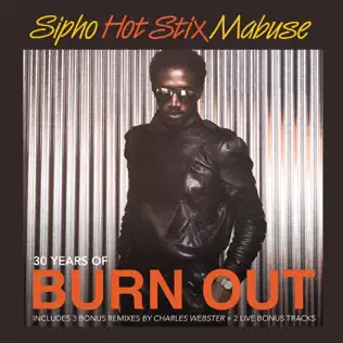Sipho 'Hotstix' Mabuse – Burn Out: 30th Anniversary Edition Sipho 'Hotstix' Mabuse – Burn Out: 30th Anniversary Edition
