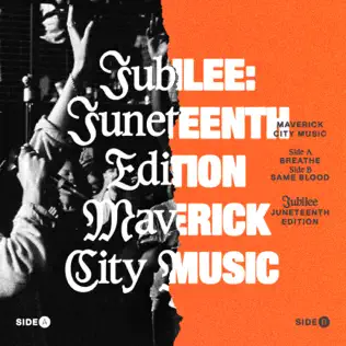 Maverick City Music – Jubilee: Juneteenth Edition Maverick City Music – Jubilee: Juneteenth Edition