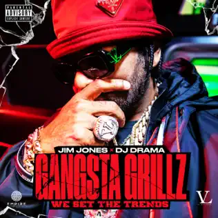 Jim Jones – Gangsta Grillz: We Set the Trends Jim Jones – Gangsta Grillz: We Set the Trends