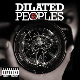 Dilated Peoples – 20/20 Dilated Peoples – 20/20