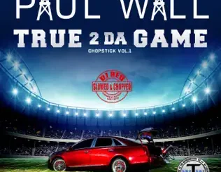 Paul Wall – True 2 da Game: Chopstick, Vol. 1 (Slowed & Chopped)