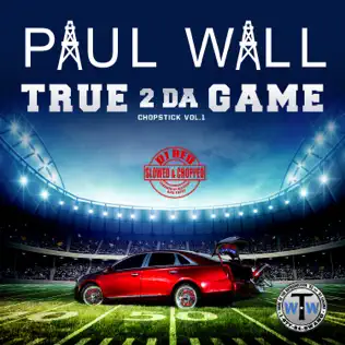Paul Wall – True 2 da Game: Chopstick, Vol. 1 (Slowed & Chopped) Paul Wall – True 2 da Game: Chopstick, Vol. 1 (Slowed & Chopped)