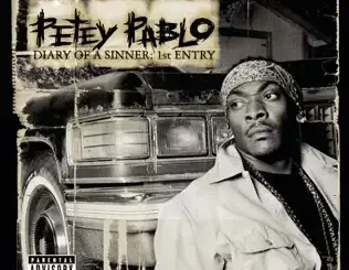 ALBUM: Petey Pablo – Diary of a Sinner: 1st Entry Petey Pablo – Diary of a Sinner: 1st Entry