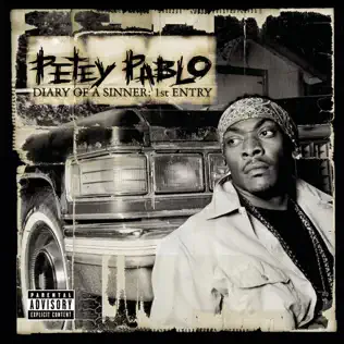 Petey Pablo – Diary of a Sinner: 1st Entry Petey Pablo – Diary of a Sinner: 1st Entry