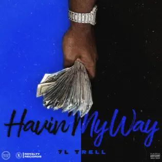 7L Trell – Havin' My Way