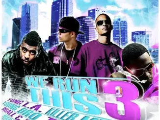 ALBUM: Killer Mike, T.I., 8Ball & MJG, Mr. E, Yung L.A. & Young Dro – We Run This, Vol. 3 8Ball & MJG, Killer Mike, Mr. E, T.I., Young Dro & Yung L.A. We Run This, Vol 3