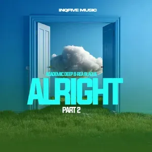 Academic Deep – Alright (Pt. 2) ft Rea Blaque Academic Deep – Alright (Pt. 2) ft Rea Blaque