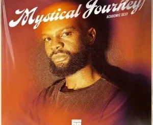 Ep: Academic Deep - Mystical Journey Academic Deep – Mystical Journey