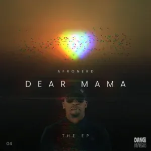 AfroNerd – Dear Mama AfroNerd – Dear Mama