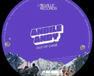 Ep: AndileAndy - Out Of Cage AndileAndy – Out Of Cage