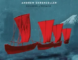 ALBUM: Andrew Ehrenzeller – Children of Promise Andrew Ehrenzeller – Children of Promise