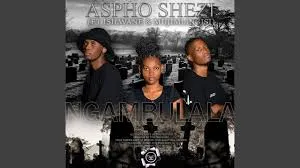 Aspho Shezi – Ngambulala Ft Isilwane & MujiMlingisi Aspho Shezi – Ngambulala Ft Isilwane & MujiMlingisi
