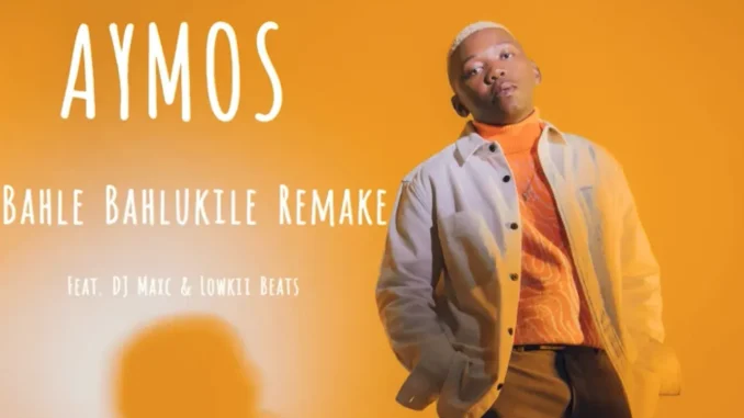 Aymos – Bahle Bahlukile ft. Kabza de Small , Soa Matrixx, DJ Maxc & Lowkiibeetz Aymos – Bahle Bahlukile ft. Kabza de Small , Soa Matrixx, DJ Maxc & Lowkiibeetz