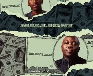 Baby S.O.N & Stixx – Millioni