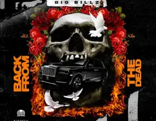 ALBUM: Big Billz – Back from the Dead Big Billz – Back from the Dead