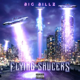 Big Billz – Flying Saucers Big Billz – Flying Saucers