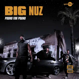 Big Nuz – Pound for Pound Big Nuz – Pound for Pound