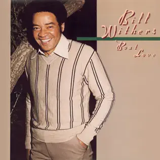 Bill Withers – 'Bout Love Bill Withers – 'Bout Love